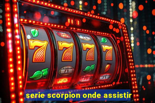 serie scorpion onde assistir